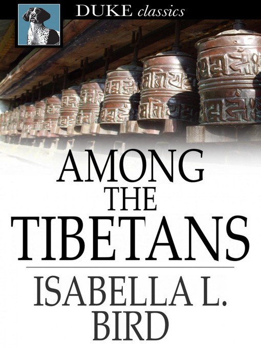 Title details for Among the Tibetans by Isabella L. Bird - Available